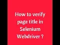 How to verify page title in Selenium Webdriver Selenium Interview Question for Fresher