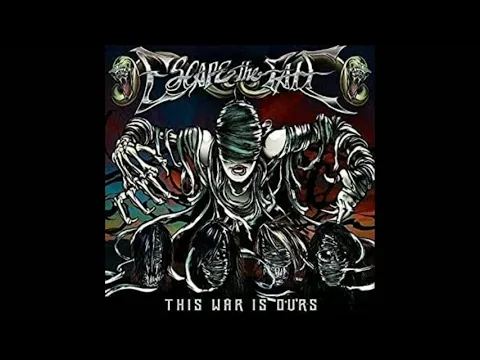 Download MP3 Escape The Fate - This War Is Ours (Album)