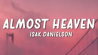 Download Isak Danielson - Almost Heaven (Lyrics) MP3