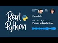 Effective Python and Python at Google Scale Real Python Podcast