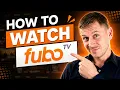How to watch FuboTV anywhere Everything You Need Explained