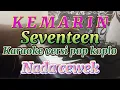 Download Lagu KEMARIN (Seventeen) - karaoke versi pop koplo - nada cewek
