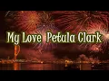 Download Lagu My Love  Petula Clark   +     lyrics