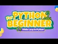 Episode-17 While Loop in Python Beginner Tutorial for Kids Coding for Kids Nepal