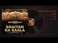 Full Audio: Shaitan Ka Saala | Housefull4 | Akshay Kumar | Sohail Sen Feat. Vishal Dadlani