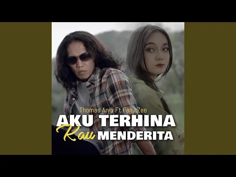 Download MP3 Aku Terhina Kau Menderita (feat. Fany Zee)
