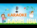 Download Lagu Kasih Ibu Karaoke versi Instrumen 🎤 | Lagu Anak Indonesia Tanpa Vokal 🎵