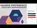 Shared preference in android for session management offline login