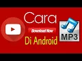Download Lagu Cara Download Lagu dari Youtube Gak Pake Ribet