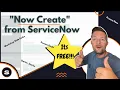 ServiceNow Now Create What is it and why should I care NowCreate
