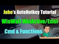 WinWait WinWaitActive WinWaitClose WinExist WinActive AutoHotkey Tutorial Part 5
