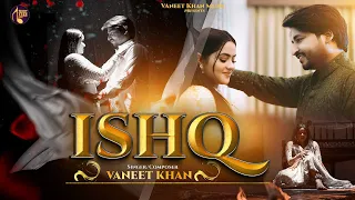 ishq vaneet khan ft nishtha middha latest song 2023 vaneetkhanmuzic