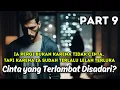 Part 9 Cinta yang Terlambat Disadari