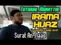 Download Lagu #iramamurattalhijaz                              Tutorial Mudah Murattal Irama Hijaz - Surat An Naas