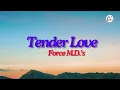 Force M.D.'s - Tender Love (Lyrics)