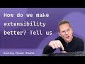 Hacking Visual Studio - How do we make extension authoring better