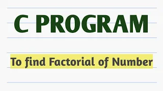 C program to find Factorial of given number