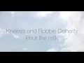 Kneees and Robbie Doherty| pour the milk | sunflower lyrics