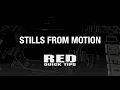 RED TECH STILLS FROM MOTION - Quick Tip