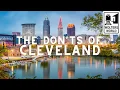Cleveland The Don ts of Visiting Cleveland Ohio