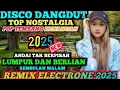 ALBUM REMIX DISCO DANGDUT TIKTOK VIRAL2025 !! ALBUM SPECIAL  POP KENANGAN BASS EMPUK