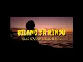 Bilang Sa Rindu GAS KASAR ft Bella Hillers lirik
