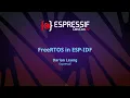 EDC22 Day 1 Talk 4 FreeRTOS in ESP IDF