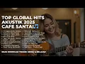 Lagu Lagu Akustik Cafe Santai 2025 – Playlist Enak Didengar Temani Kerja \u0026 Belajar