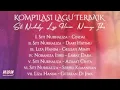 Lagu Kompilasi Lagu Terbaik - Siti Nurhaliza, Liza Hanim, Noraniza Idris