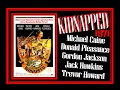 Lagu 'KIDNAPPED' Michael Caine,Donald Pleasance,Gordon Jackson,Jack Hawkins 1971 FULL FILM in HD