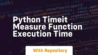 python timeit measure function execution time