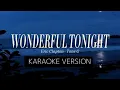 Download Lagu Karaoke Wonderful Tonight - Eric Clapton | Nada Dasar G | Tanpa Vokal \u0026 Lirik Jelas 🎤