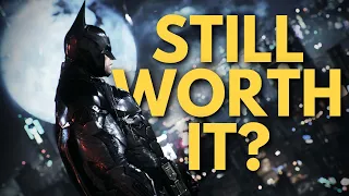 is batman arkham knight worth your time in 2025 retrospective review