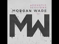 Wilder Days (Acoustic) - Morgan Wade