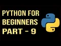Python Programming For Beginners Day - 9 Learn Programming By Using Python