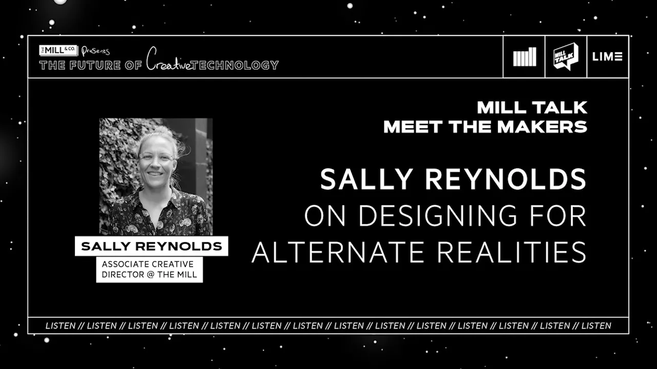 LISTEN | Mill Talk | Sally Reynolds on Designing for Alternate Realities