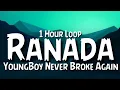 YoungBoy Never Broke Again - Ranada {1 HourLoop} Tiktok Song.