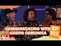 Communicating with Luisito Comunica Xolo Mariduena Jacob Bertrand s Lone Lobos Podcast