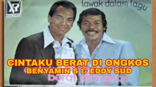 Download Benyamin S \u0026 Eddy Sud_ Cintaku Berat Di Ongkos || Video Lirik MP3