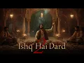 Download Lagu Ishq Hai Dard 2 | Soulful Sufi Qawwali of Love \u0026 Pain | Heart-Touching Qawwali 2025 | Reverb Records