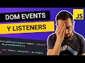 HOW TO HANDLE EVENTS IN Javascript Event Listeners DOM
