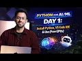 Python for Day 1 Install Python VS Code IDE Use Free GPUs