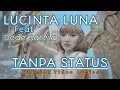 LUCINTA LUNA ft Dede Satria - WITHOUT STATUS (officiële songtekstvideo)