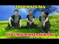 Trio Maduma - Parumaen Natangkang (Official Music Video)