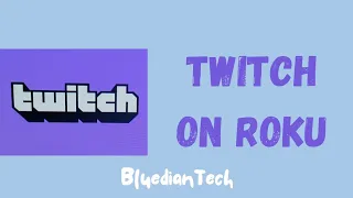 How to get Twitch on a Roku