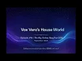 Vox Vero's House World Episode #96 (September 2026); The Big Techno Bang Part XIII