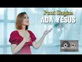 Download Lagu Putri Siagian ~ Ada Yesus [ Official Lirik Video ]