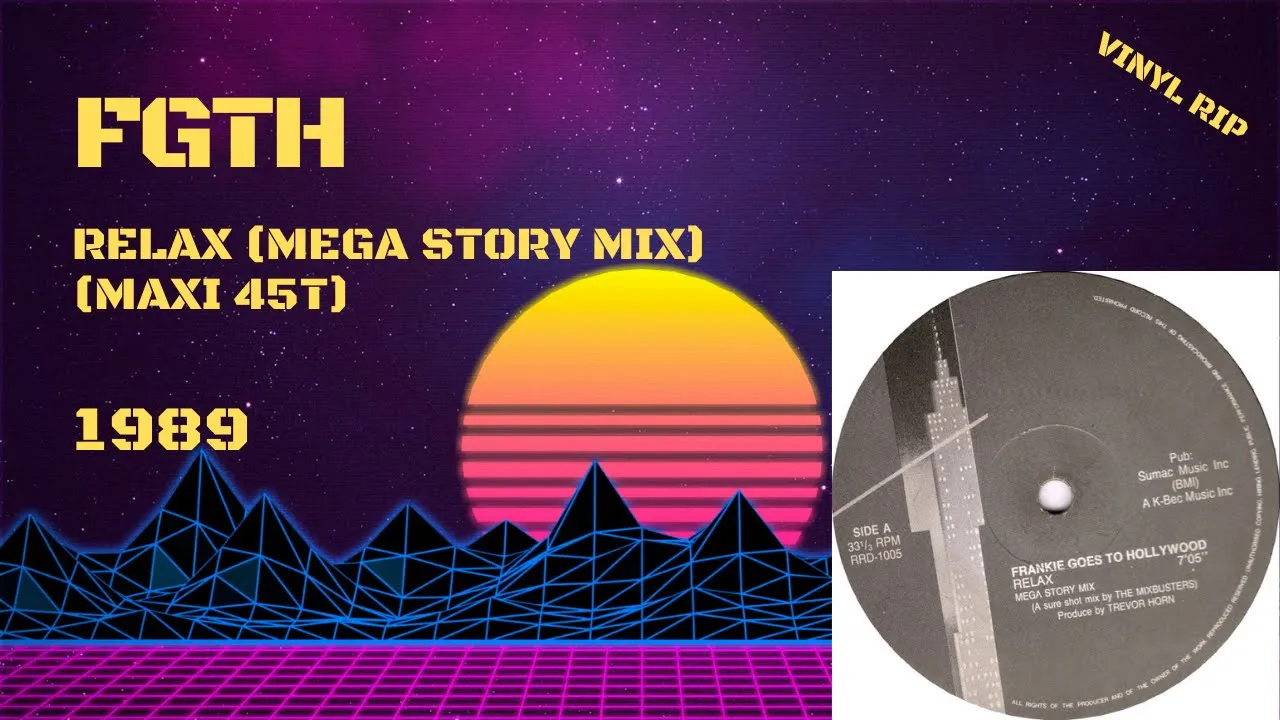 FGTH - Relax (Mega Story Mix) (1989) (Maxi 45T)