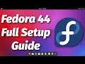 Fedora 44 First 10 Things You MUST DO After Install