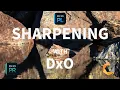 Ultimate Guide to Image Sharpening with DxO